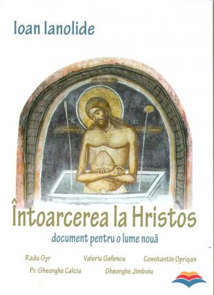 Întoarcerea la Hristos – Document pentru o lume nouă