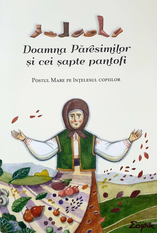 Doamna Păresimilor și cei șapte pantofi. Postul Mare pe înțelesul copiilor
