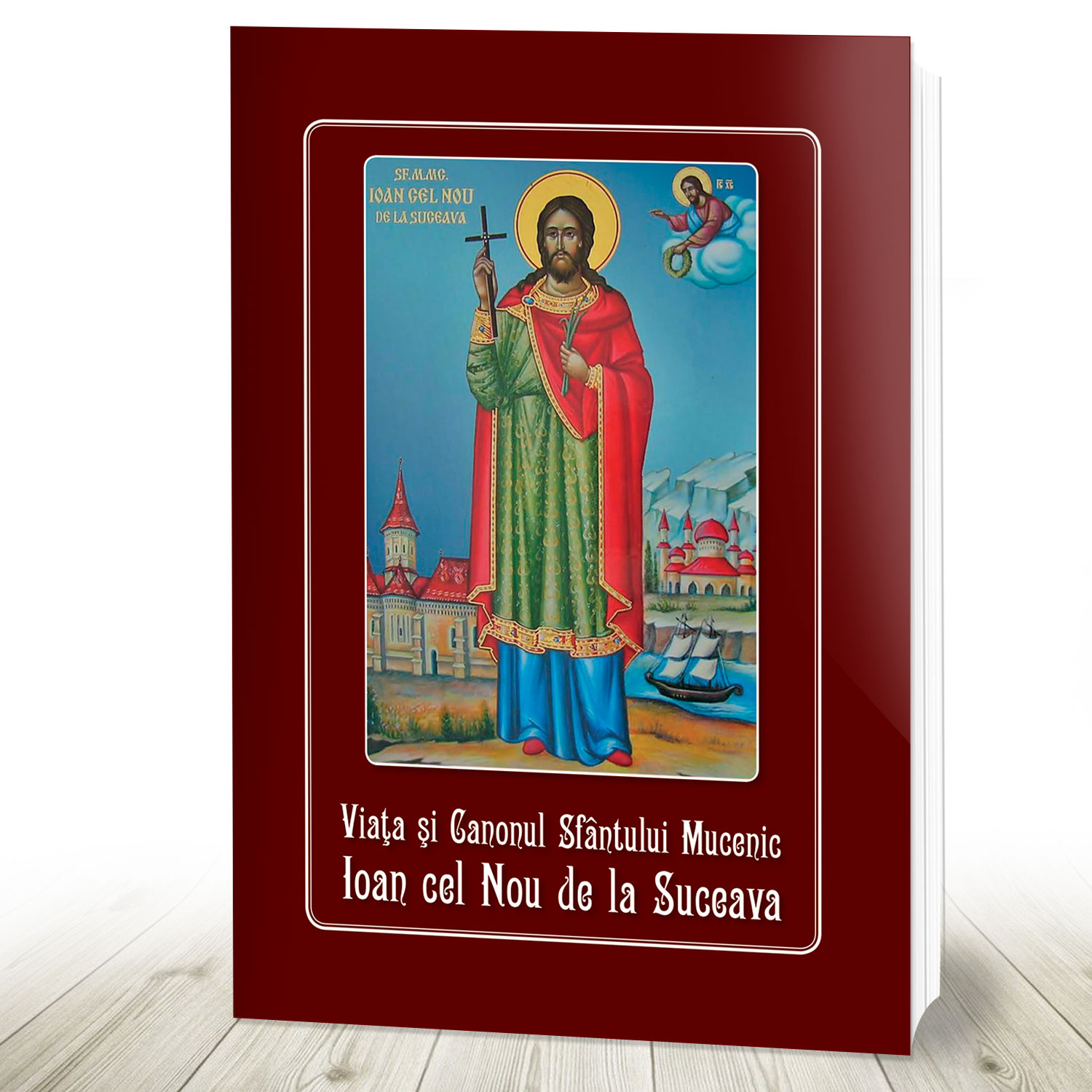 Viaţa şi Canonul Sfântului Mucenic Ioan cel Nou de la Suceava