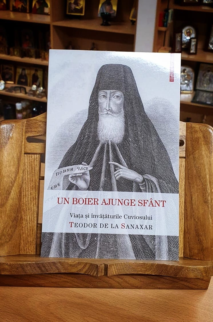 Un boier ajunge sfânt. Viața și învățăturile Cuviosului Teodor de la Sanaxar